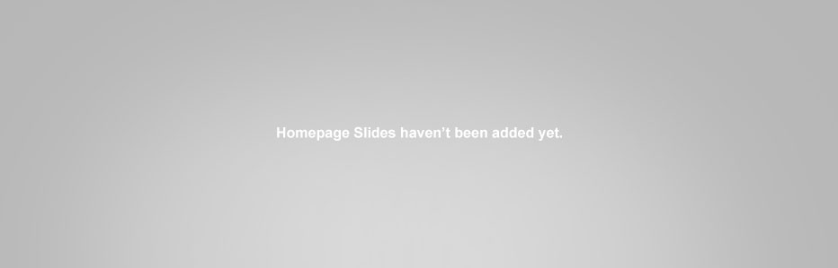 Homepage Slides haven't been added yet